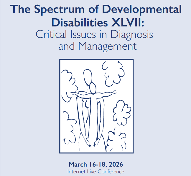 The Spectrum of Developmental Disabilities XLVII: Critical Issues in Diagnosis and Management Banner